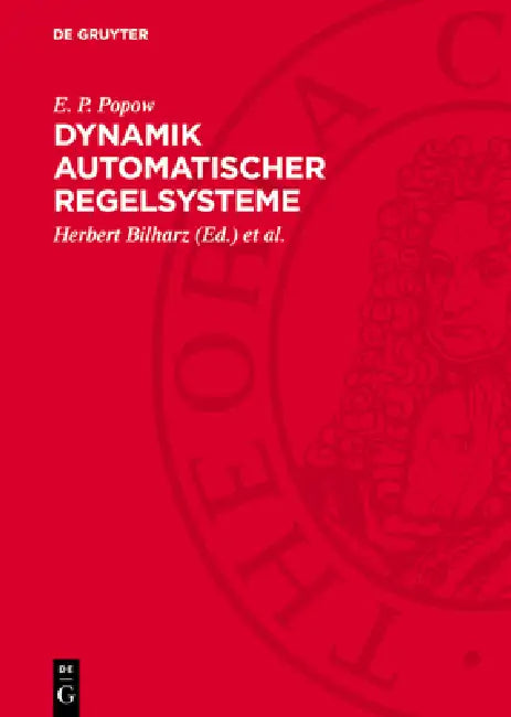 Dynamik Automatischer Regelsysteme by E. P. Popow, Herbert Bilharz, Peter Sagirow