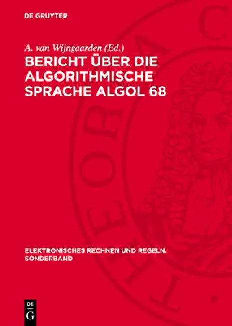 Bericht Über Die Algorithmische Sprache ALGOL 68 by A. Van Wijngaarden