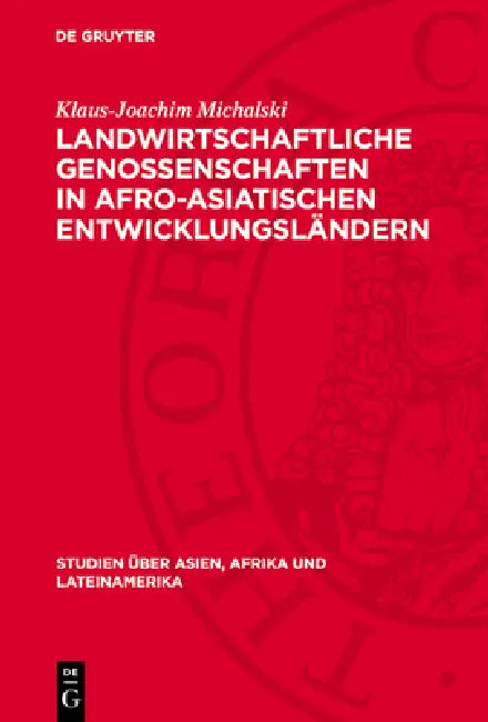Landwirtschaftliche Genossenschaften in Afro-Asiatischen Entwicklungsländern by Klaus-Joachim Michalski