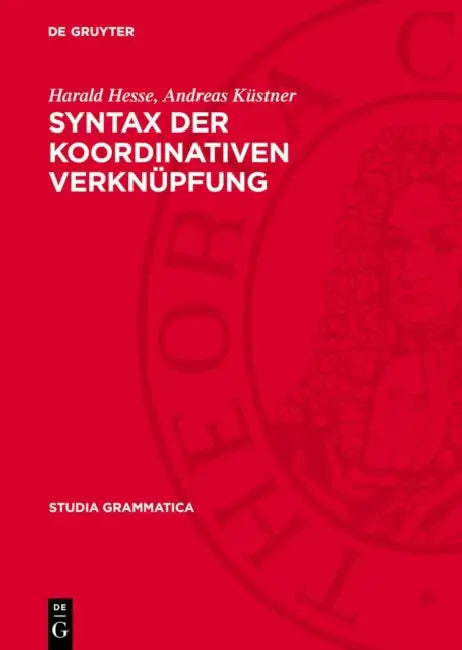 Syntax Der Koordinativen Verknüpfung by Harald Hesse, Andreas Küstner