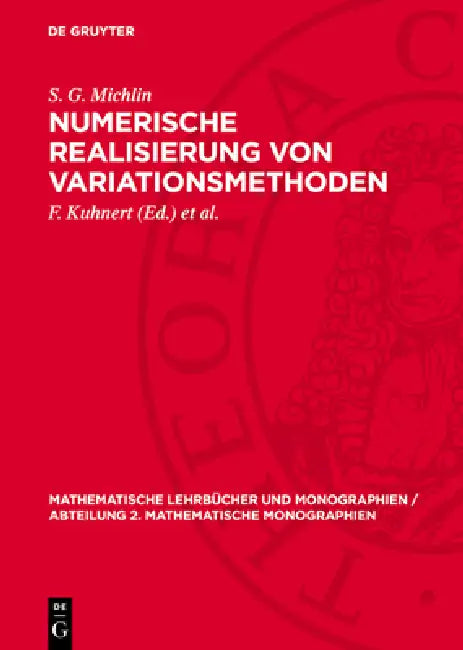 Numerische Realisierung Von Variationsmethoden by S. G. Michlin, F. Kuhnert, K. Schröder
