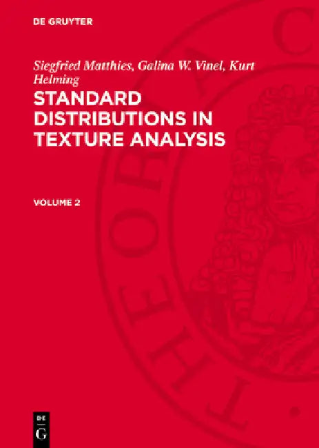 Siegfried Matthies; Galina W. Vinel; Kurt Helming: Standard Distributions in Texture Analysis. Volume 2 by Siegfried Matthies, Galina W. Vinel, Kurt Helming