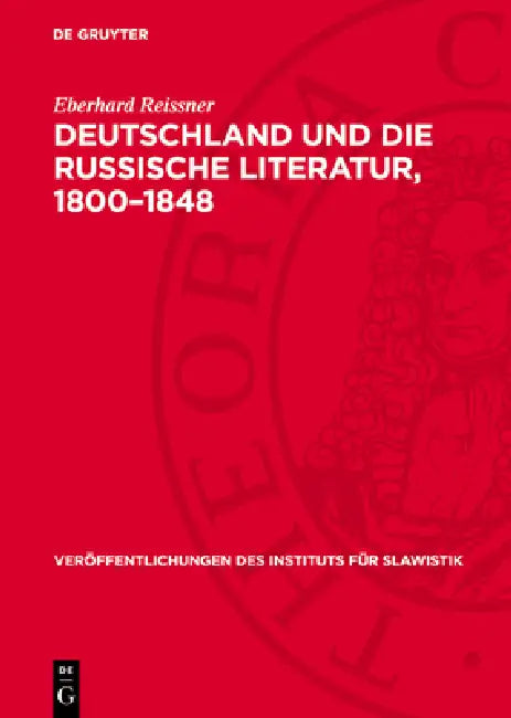 Deutschland Und Die Russische Literatur, 1800-1848 by Eberhard Reissner