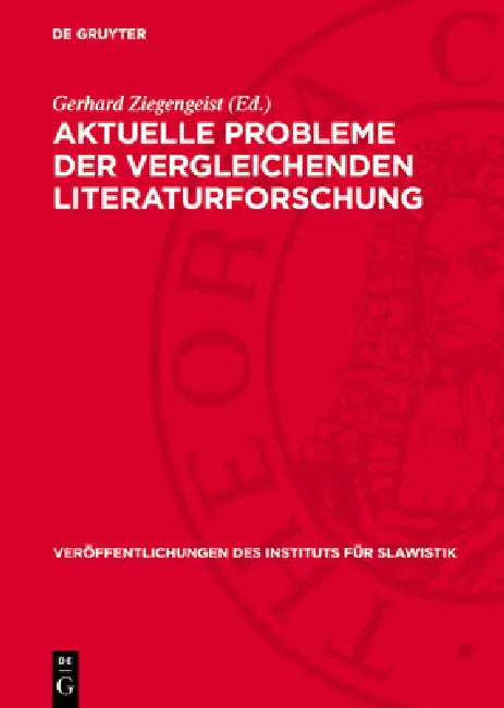 Aktuelle Probleme Der Vergleichenden Literaturforschung by Gerhard Ziegengeist