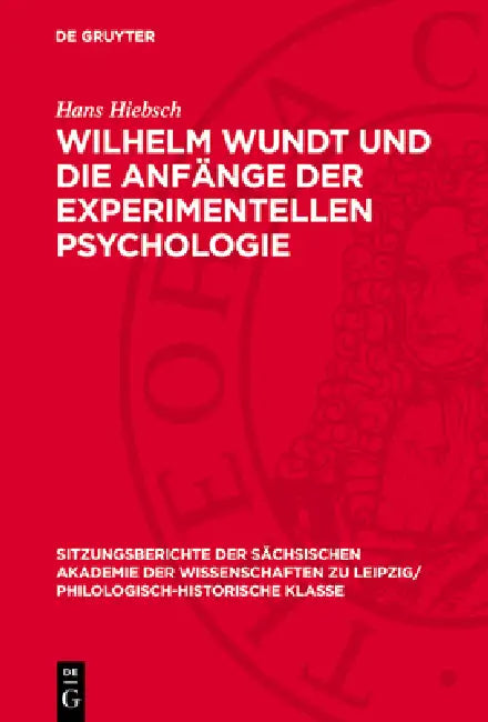 Wilhelm Wundt Und Die Anfänge Der Experimentellen Psychologie by Hans Hiebsch