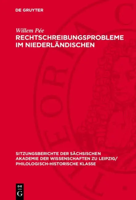 Rechtschreibungsprobleme Im Niederländischen: Probleme Der Niederländischen Rechtschreibung Aus Germanistischer Sicht by Willem Pée, Helga Hipp