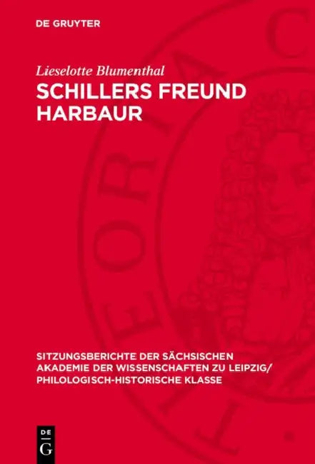 Schillers Freund Harbaur by Lieselotte Blumenthal