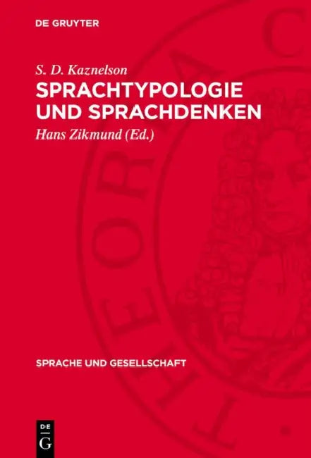 Sprachtypologie Und Sprachdenken by S. D. Kaznelson, Hans Zikmund
