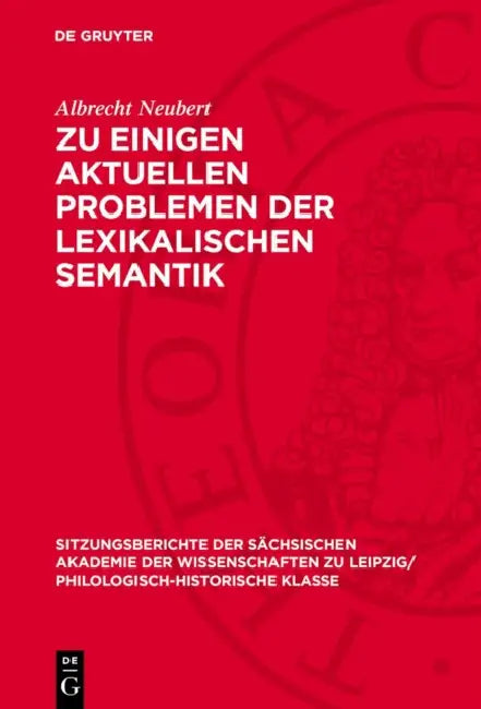 Zu Einigen Aktuellen Problemen Der Lexikalischen Semantik by Albrecht Neubert