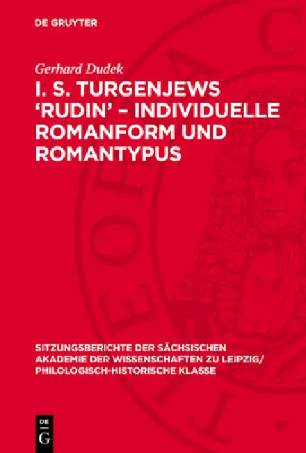 I. S. Turgenjews 'Rudin' - Individuelle Romanform Und Romantypus by Gerhard Dudek