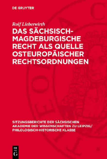 Das Sächsisch-Magdeburgische Recht ALS Quelle Osteuropäischer Rechtsordnungen by Rolf Lieberwirth