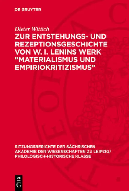 Zur Entstehungs- Und Rezeptionsgeschichte Von W. I. Lenins Werk "Materialismus Und Empiriokritizismus" by Dieter Wittich
