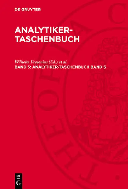 Analytiker-Taschenbuch. Band 5 by Wilhelm Fresenius, Helmut Günzler, Walter Huber