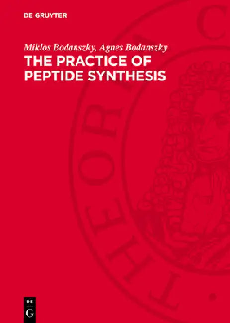 The Practice of Peptide Synthesis by Miklos Bodanszky, Agnes Bodanszky