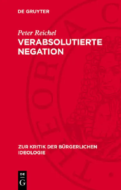 Verabsolutierte Negation: Zu Adornos Theorie Von Den Triebkräften Der Gesellschaftlichen Entwicklung by Peter Reichel