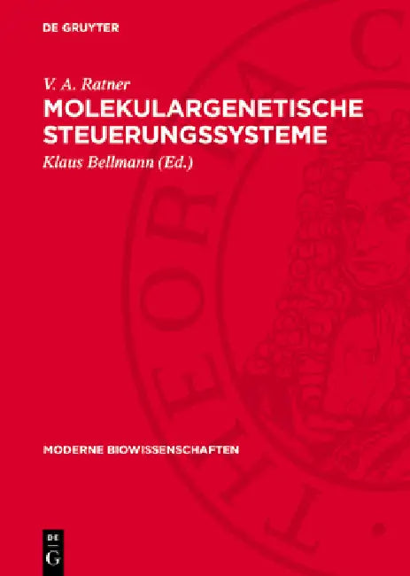 Molekulargenetische Steuerungssysteme by V. A. Ratner, Klaus Bellmann