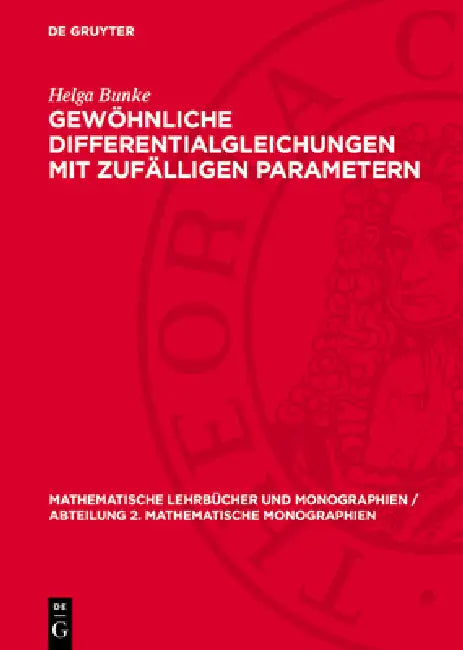 Gewöhnliche Differentialgleichungen Mit Zufälligen Parametern by Helga Bunke