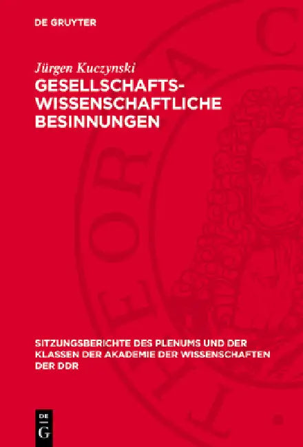 Gesellschaftswissenschaftliche Besinnungen by Jürgen Kuczynski