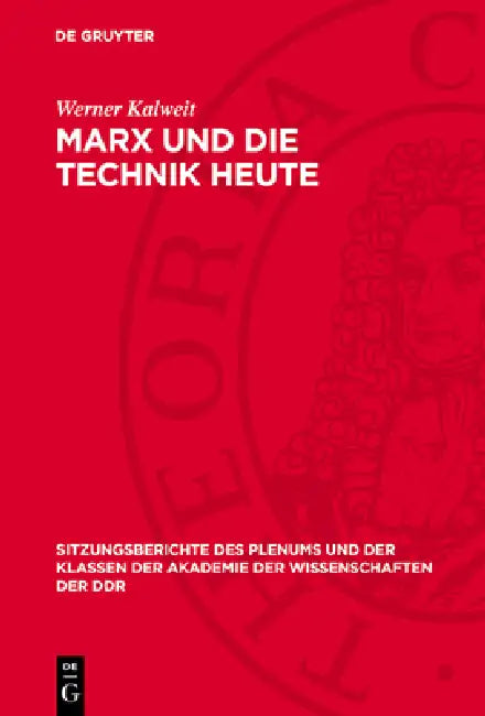 Marx Und Die Technik Heute by Werner Kalweit