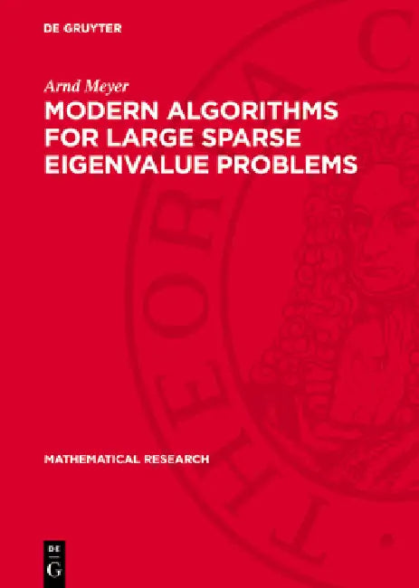 Modern Algorithms for Large Sparse Eigenvalue Problems by Arnd Meyer