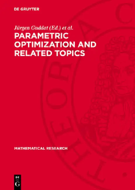 Parametric Optimization and Related Topics by Jürgen Guddat, Hubertus Th Jongen, Bernd Kummer