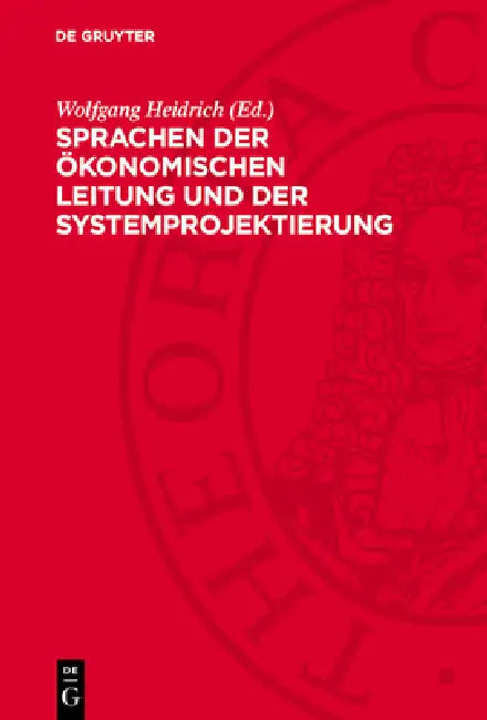 Sprachen Der Ökonomischen Leitung Und Der Systemprojektierung by Wolfgang Heidrich