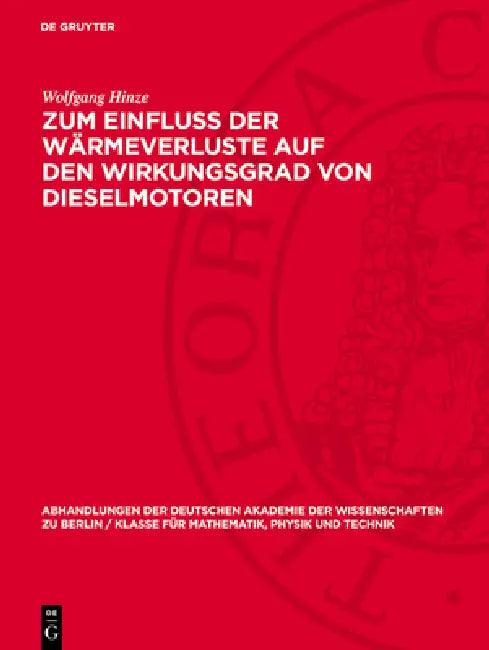 Zum Einfluss Der Wärmeverluste Auf Den Wirkungsgrad Von Dieselmotoren by Wolfgang Hinze