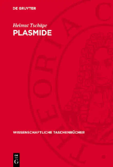 Plasmide: Biologische Grundlagen Und Praktische Bedeutung by Helmut Tschäpe