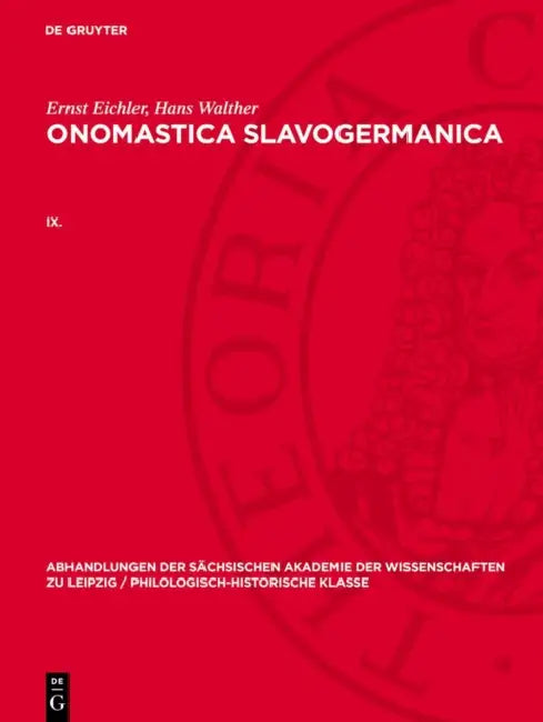 Abhandlungen der Sächsischen Akademie der Wissenschaften zu Leipzig / Philologisch-historische Klasse Onomastica Slavogermanica by Ernst Eichler, Hans Walther