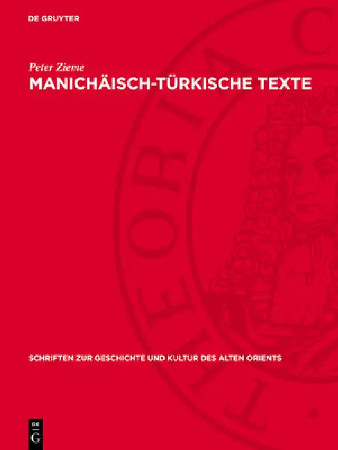Manichäisch-Türkische Texte: Texte, Übersetzung, Anmerkungen by Peter Zieme