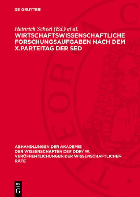 Wirtschaftswissenschaftliche Forschungsaufgaben Nach Dem X.Parteitag Der sed: 33. Tagung Des Wissenschaftlichen Rates Für Die Wirtschaftswissenschaftl by Heinrich Scheel, Helmut Koziolek