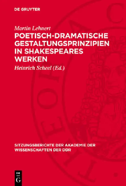 Poetisch-Dramatische Gestaltungsprinzipien in Shakespeares Werken by Martin Lehnert, Heinrich Scheel
