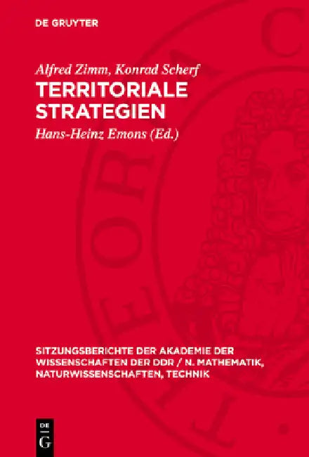 Territoriale Strategien: [Vortrag, in Der Wissenschaftlichen Sitzung Des Plenums Der Adw Der DDR Am 22. September 1988] by Alfred Zimm, Konrad Scherf, Hans-Heinz Emons