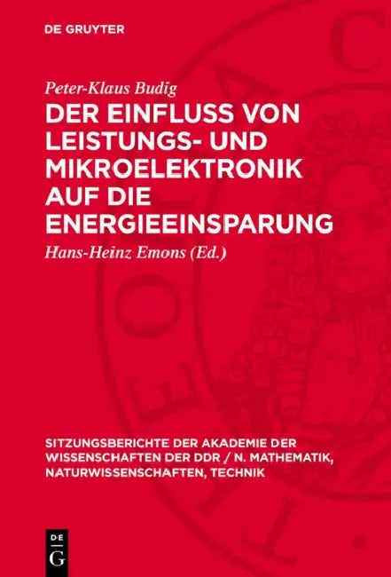 Der Einfluß Von Leistungs- Und Mikroelektronik Auf Die Energieeinsparung by Peter-Klaus Budig, Hans-Heinz Emons