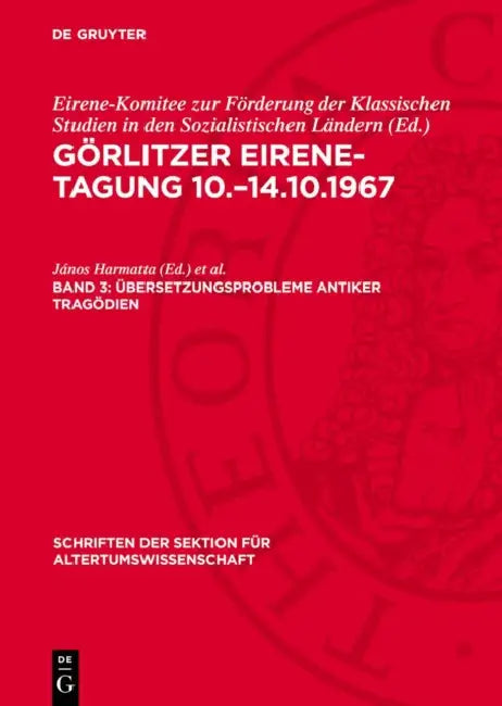 Übersetzungsprobleme Antiker Tragödien by János Harmatta, Wolfgang O. Schmitt