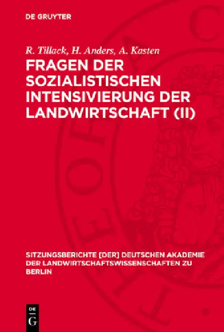 Fragen Der Sozialistischen Intensivierung Der Landwirtschaft (II) by R. Tillack, H. Anders, A. Kasten