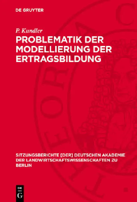 Problematik Der Modellierung Der Ertragsbildung by H. Kaltofen, E. Vetterlein, K. Unger