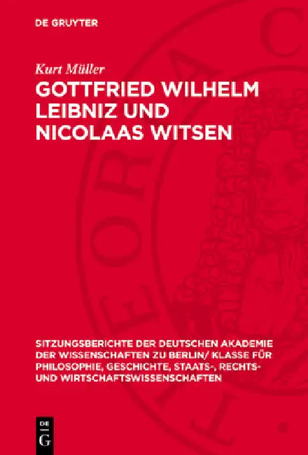 Gottfried Wilhelm Leibniz Und Nicolaas Witsen by Kurt Müller