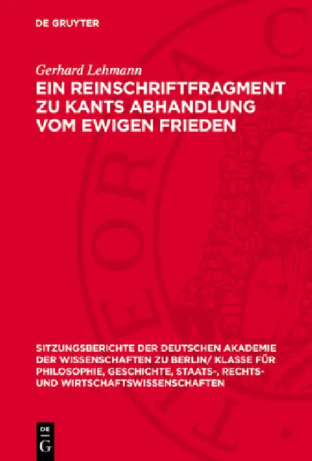 Ein Reinschriftfragment Zu Kants Abhandlung Vom Ewigen Frieden by Gerhard Lehmann