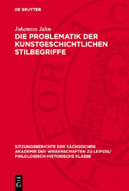 Die Problematik Der Kunstgeschichtlichen Stilbegriffe by Johannes Jahn