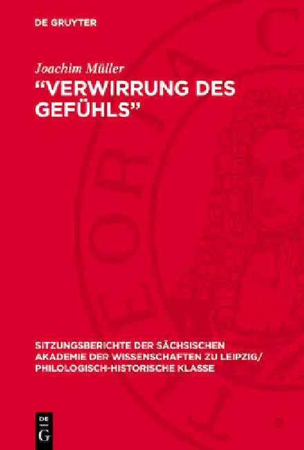 "Verwirrung Des Gefühls": Der Begriff Des "Pathologischen" Im Drama Goethes Und Kleists. Mit Einem Exkurs: Zur Dichterischen Pathographie Im Drama Des by Joachim Müller