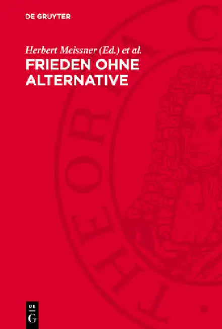 Frieden Ohne Alternative by Herbert Meissner, Karlheinz Lohs