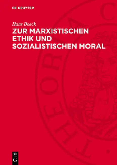 Zur Marxistischen Ethik Und Sozialistischen Moral by Hans Boeck