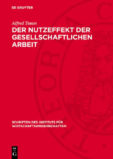 Der Nutzeffekt Der Gesellschaftlichen Arbeit by Alfred Tomm