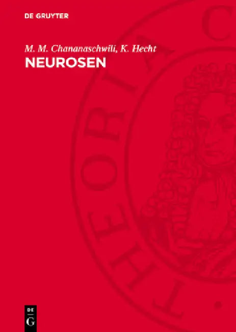 Neurosen: Theorie Und Experiment by M. M. Chananaschwili, K. Hecht, P. Oehme