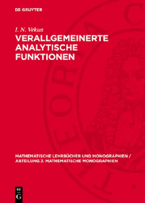Verallgemeinerte Analytische Funktionen by I. N. Vekua