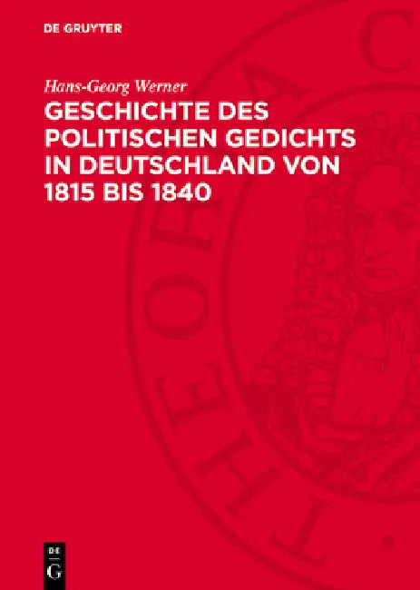 Geschichte Des Politischen Gedichts in Deutschland Von 1815 Bis 1840 by Hans-Georg Werner