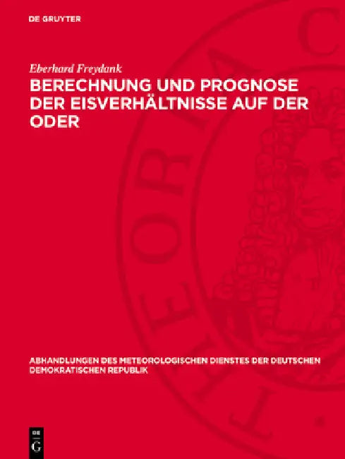 Berechnung Und Prognose Der Eisverhältnisse Auf Der Oder by Eberhard Freydank