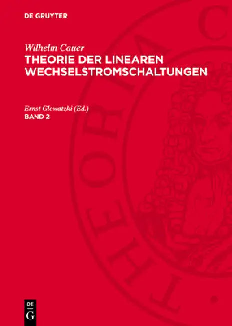 Theorie der linearen Wechselstromschaltungen by Ernst Glowatzki