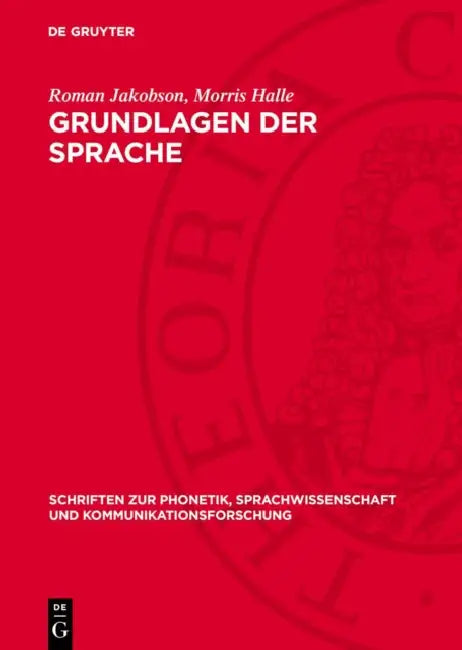 Grundlagen Der Sprache by Roman Jakobson, Morris Halle, Georg Friedrich Meier